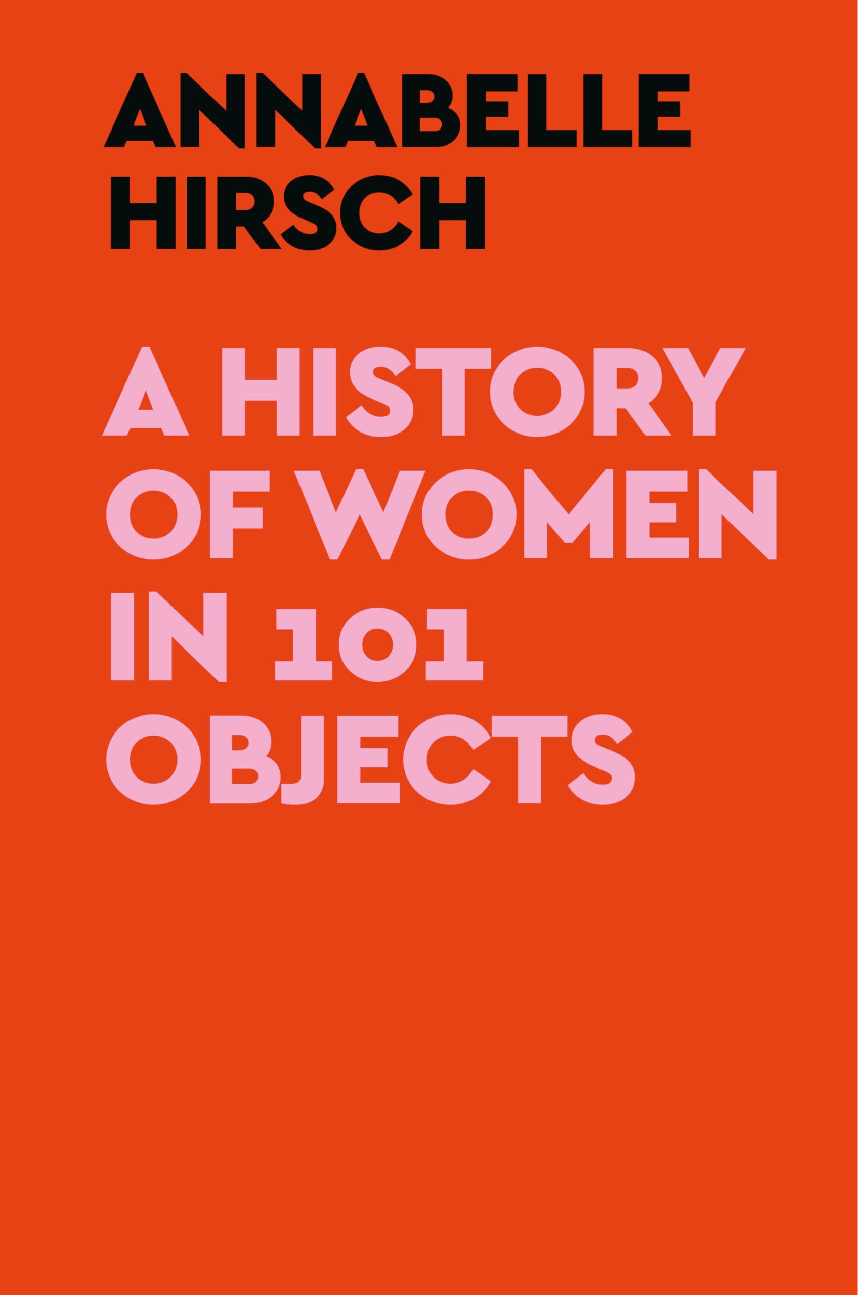 A History Of Women In 101 Objects,Used