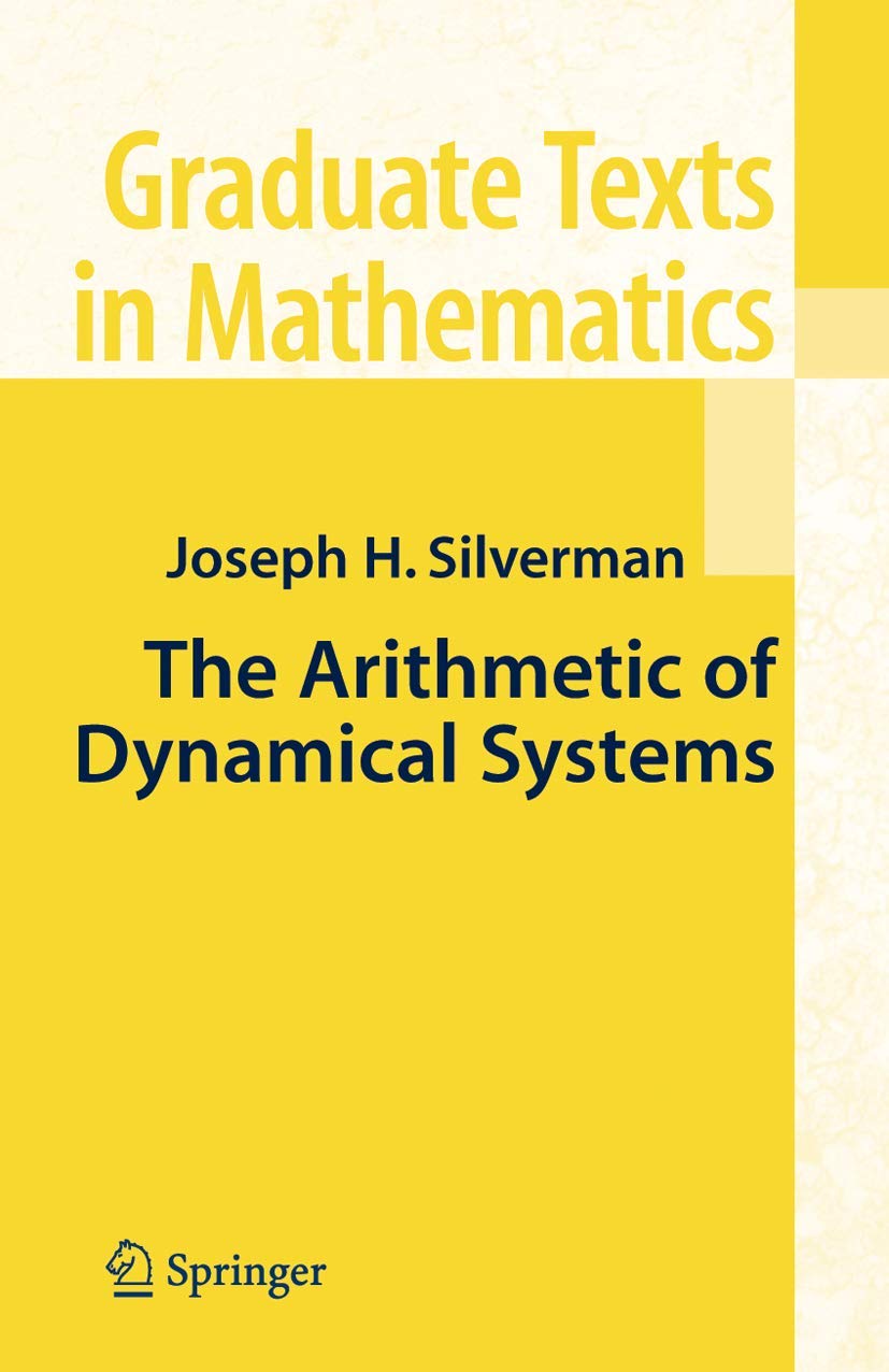 The Arithmetic of Dynamical Systems (Graduate Texts in Mathematics, 241),Used