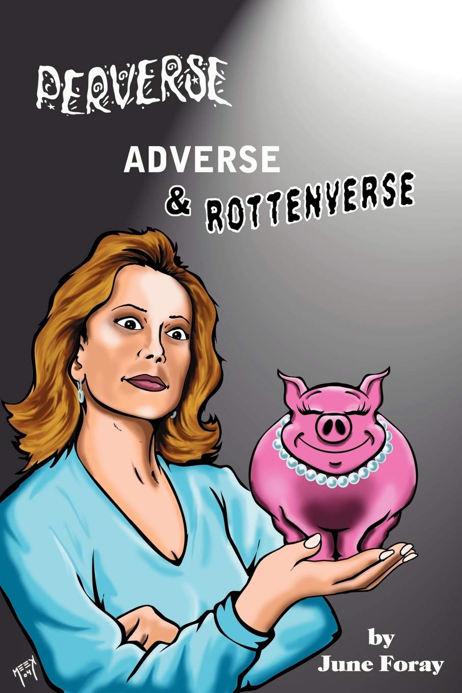 Perverse, Adverse and Rottenverse,New