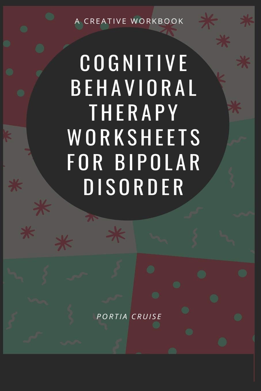 Cognitive Behavioral Therapy Worksheets for Bipolar Disorder (Worksheets for Cognitive Behavioral Therapy),Used