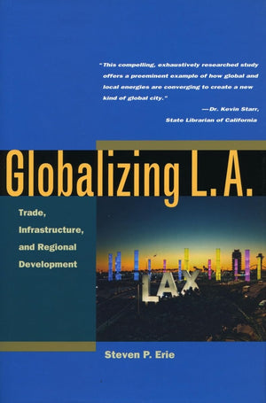 Globalizing L.A.: Trade, Infrastructure, and Regional Development,Used