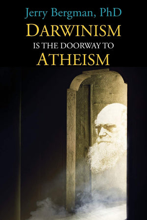 Darwinism Is the Doorway to Atheism: Why Creationists Become Evolutionists,Used