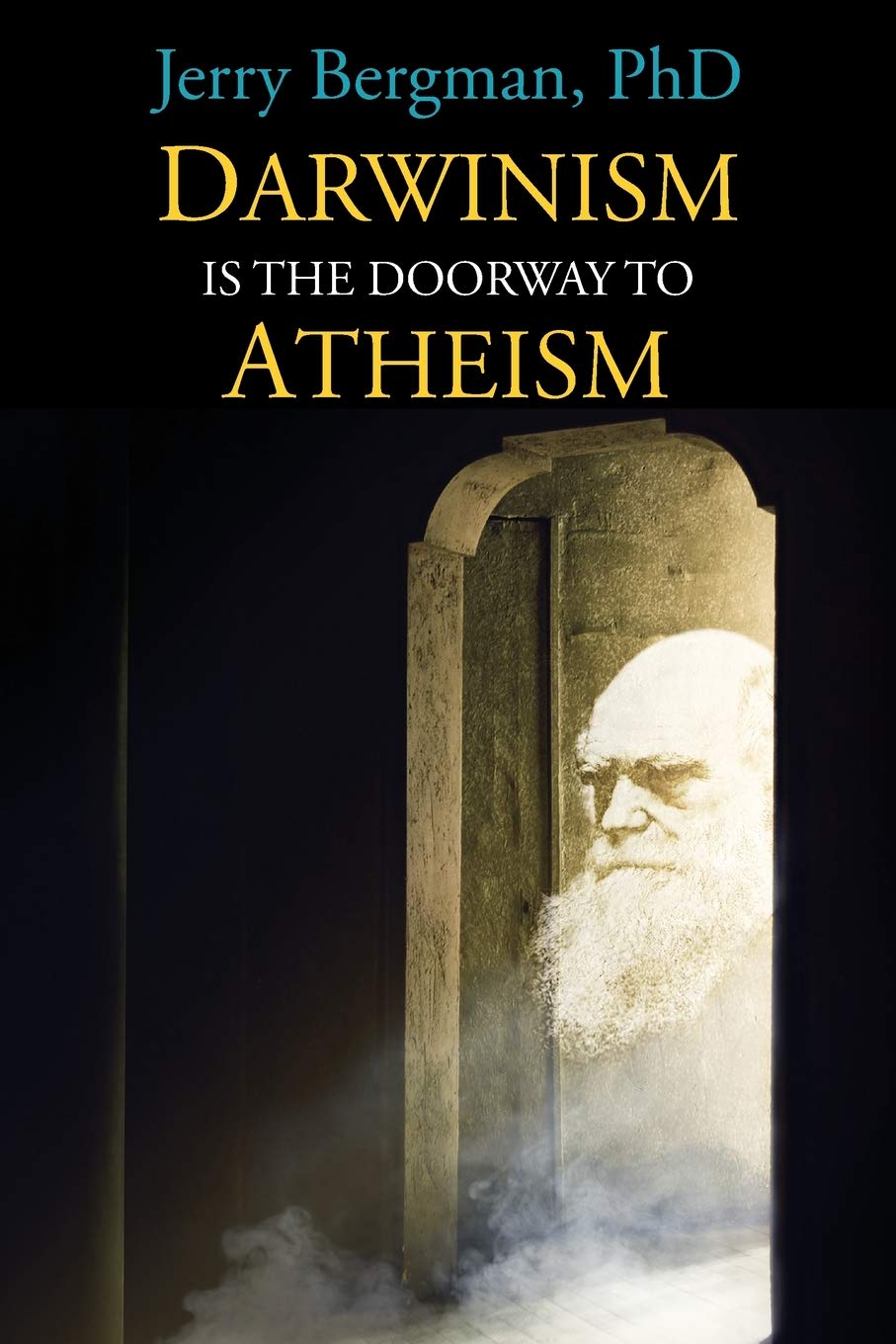 Darwinism Is the Doorway to Atheism: Why Creationists Become Evolutionists,Used