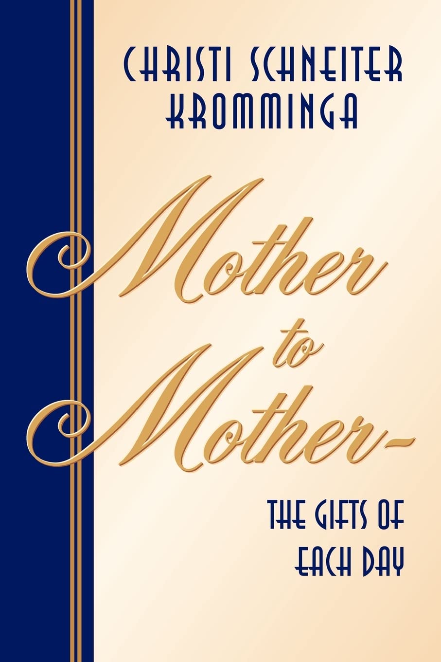 Mother to MotherThe Gifts of Each Day,Used