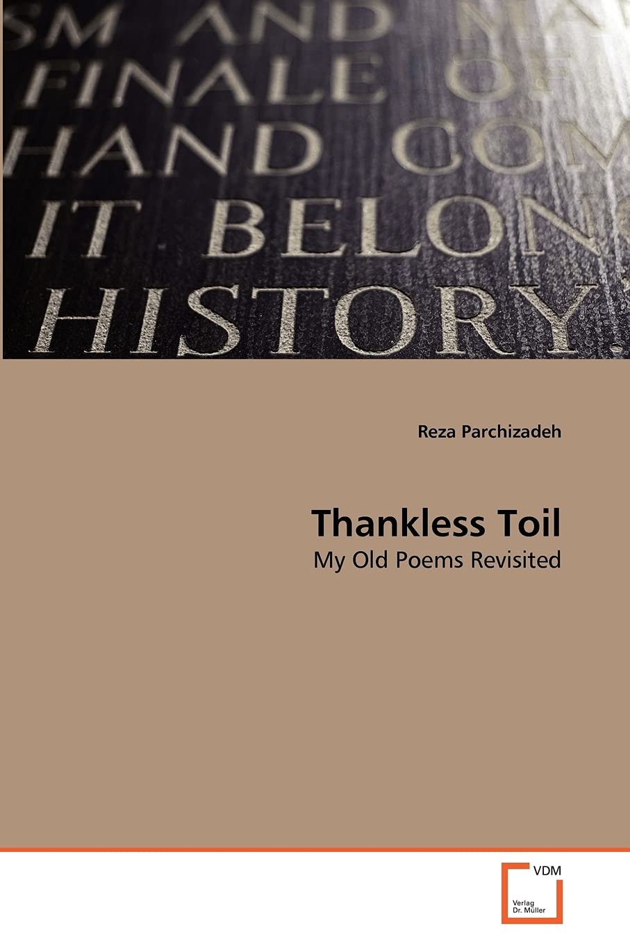 Thankless Toil: My Old Poems Revisited,Used