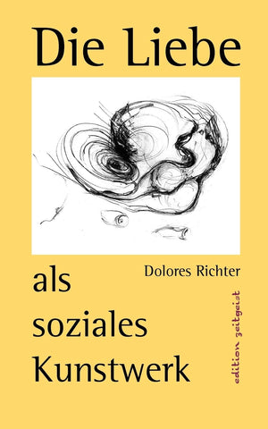 Die Liebe als soziales Kunstwerk: Ein Zukunftsbuch (German Edition),Used