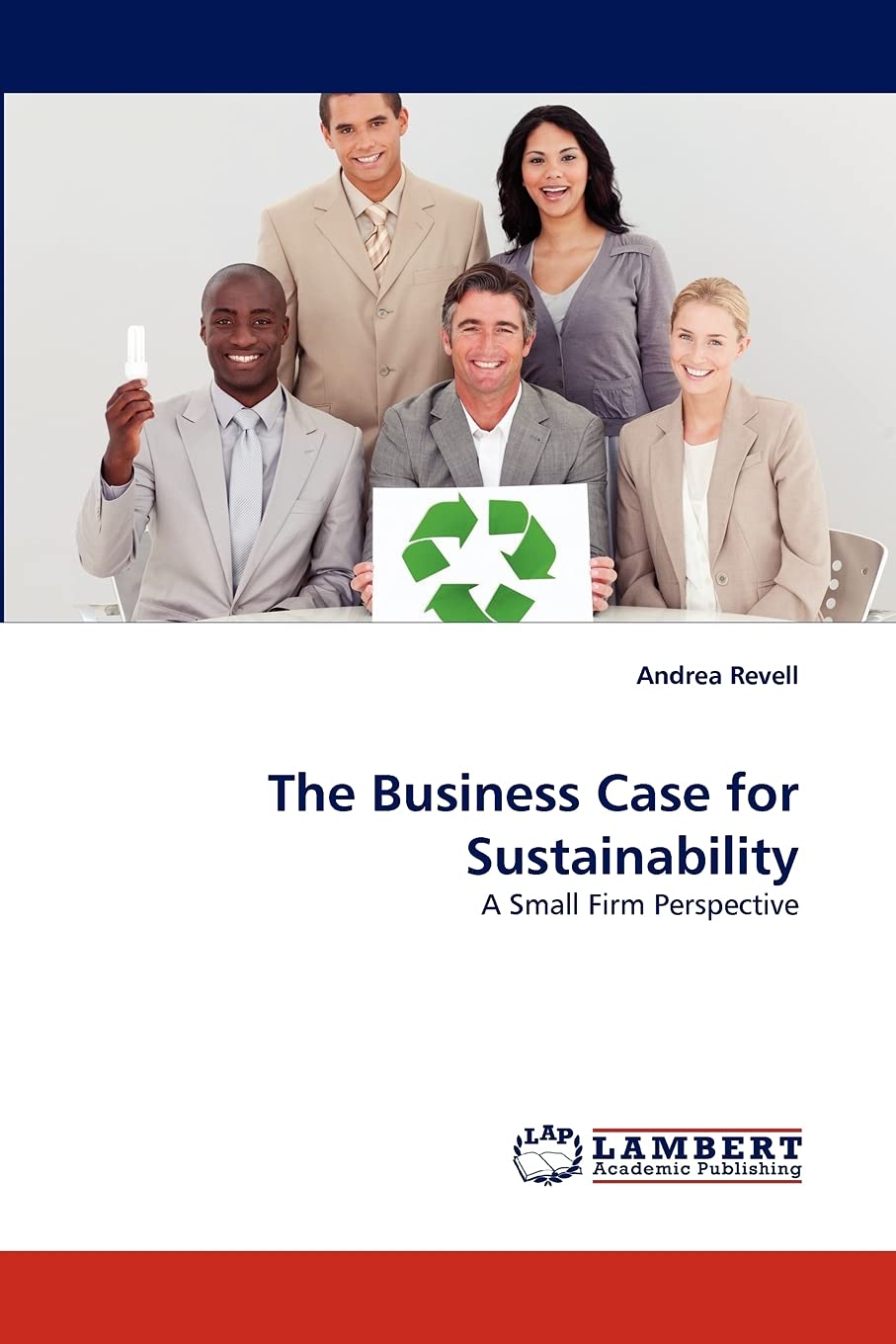 The Business Case for Sustainability: A Small Firm Perspective,Used