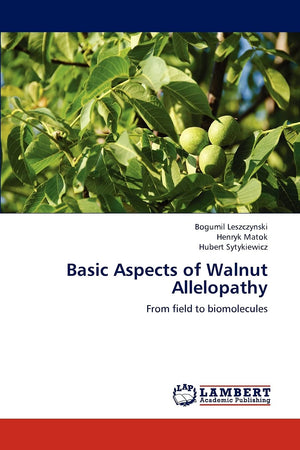 Basic Aspects of Walnut Allelopathy: From field to biomolecules,Used