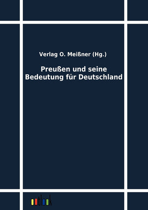 Preuen und seine Bedeutung fr Deutschland (German Edition),Used