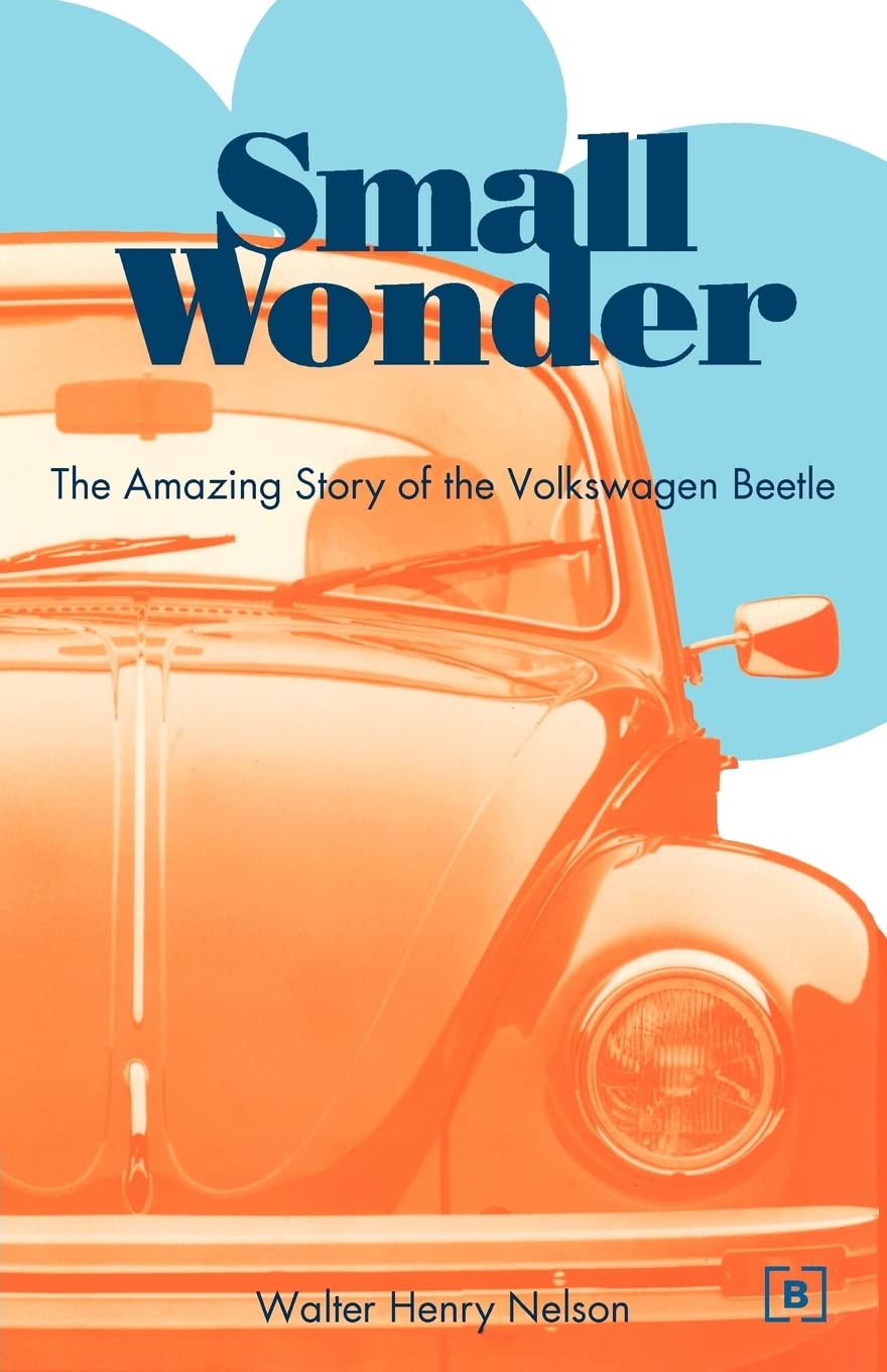 Small Wonder: The Amazing Story of the Volkswagen Beetle,Used