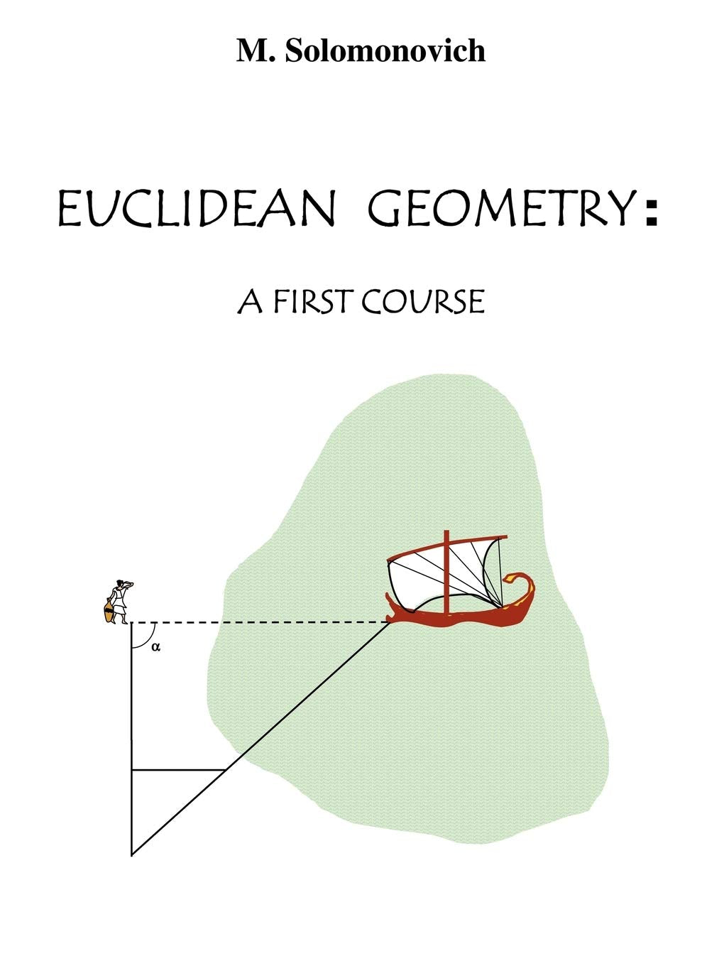 Euclidean Geometry: A First Course,Used