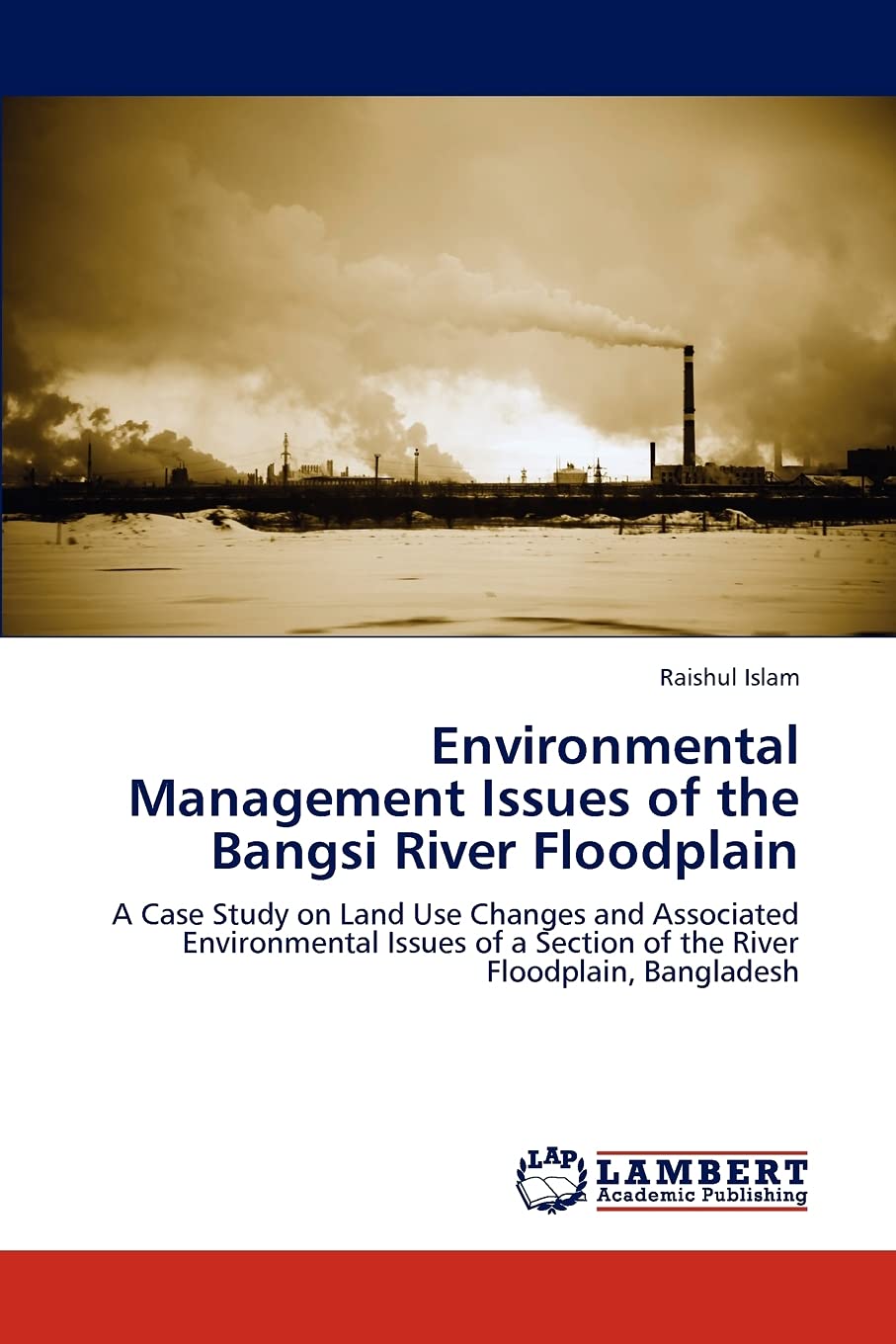 Environmental Management Issues of the Bangsi River Floodplain: A Case Study on Land Use Changes and Associated Environmental Is,Used