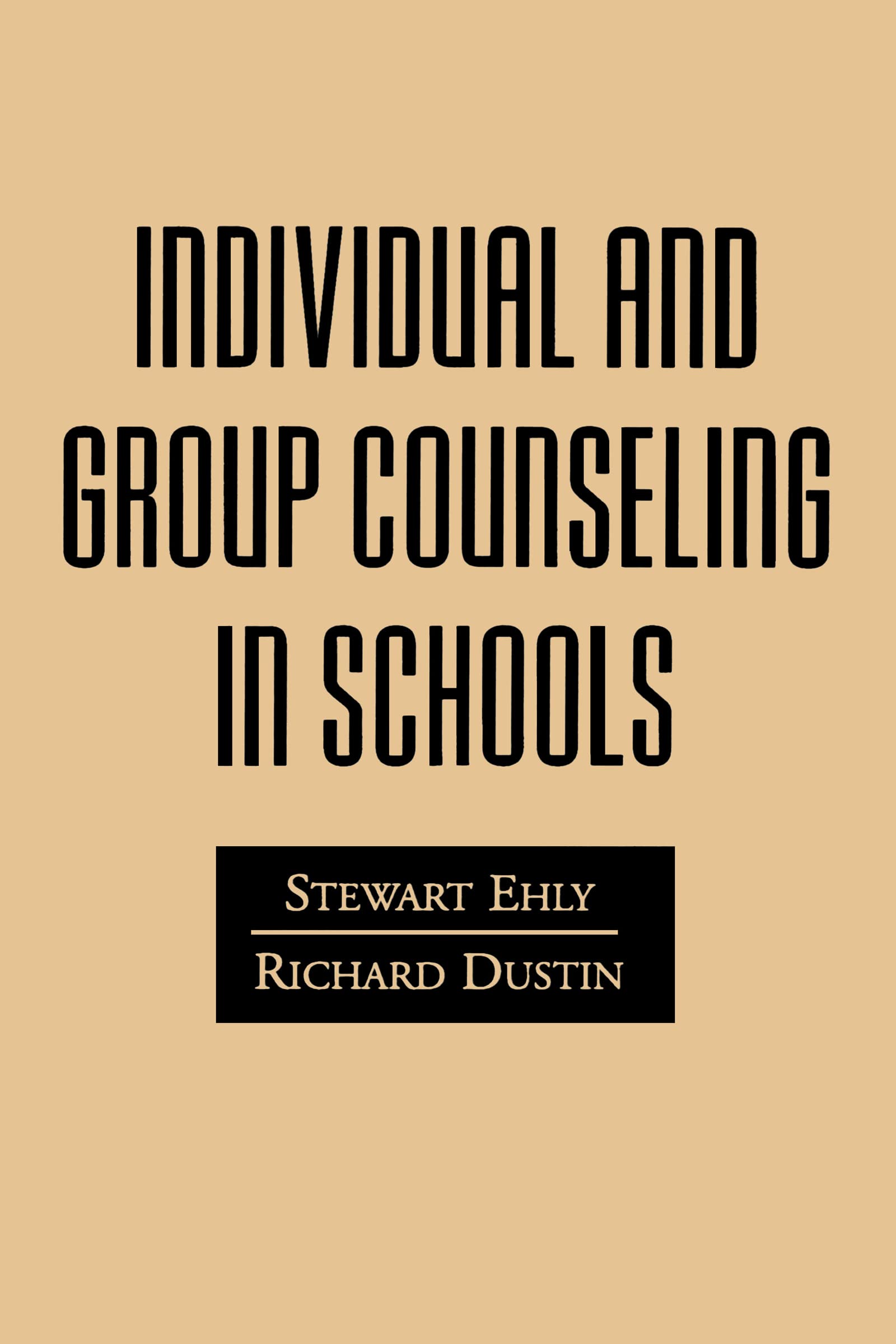 Individual and Group Counseling in Schools (The Guilford School Practitioner Series),New