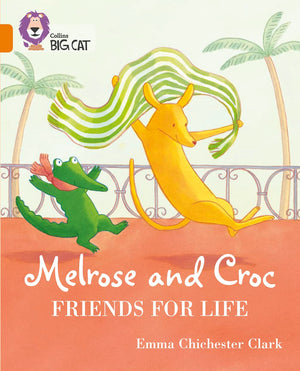 Melrose and Croc Friends for Life: Band 06/Orange (Collins Big Cat),Used