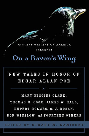 On a Raven's Wing: New Tales in Honor of Edgar Allan Poe by Mary Higgins Clark, Thomas H. Cook, James W. Hall, Rupert Holmes, S.,Used