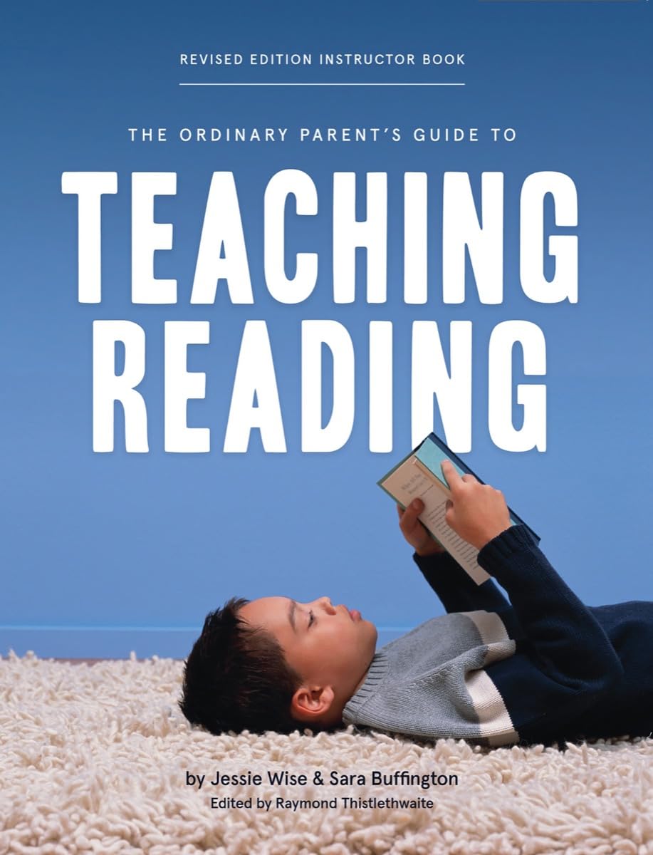 The Ordinary Parent's Guide to Teaching Reading, Revised Edition Instructor Book,New