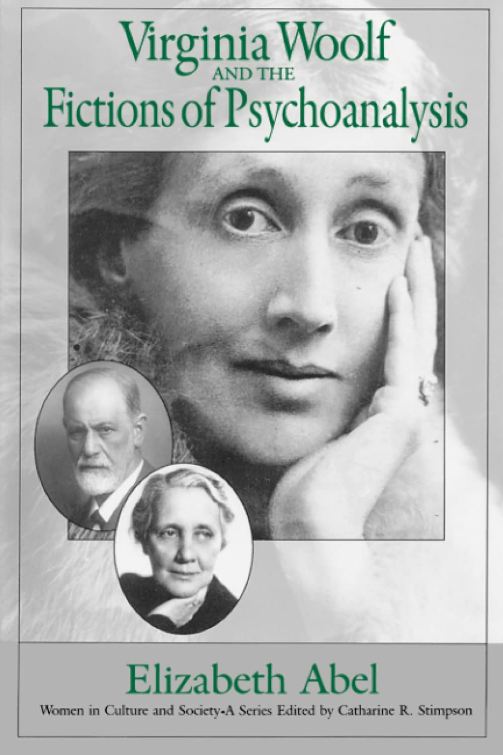 Virginia Woolf And The Fictions Of Psychoanalysis (Volume 1) (Women In Culture And Society)