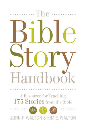 The Bible Story Handbook: A Resource for Teaching 175 Stories from the Bible,Used