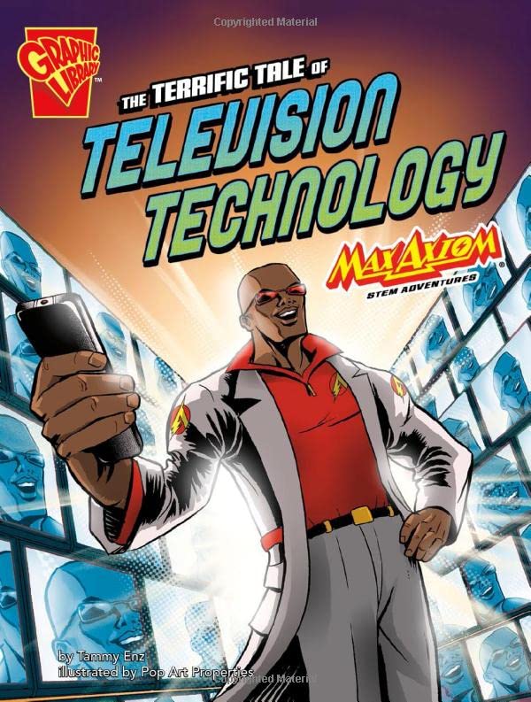 The Terrific Tale Of Television Technology: Max Axiom Stem Adventures (Graphic Library, Stem Adventures),Used
