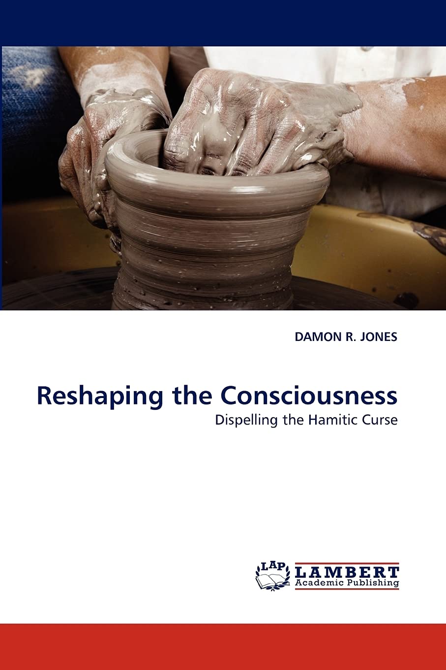 Reshaping the Consciousness: Dispelling the Hamitic Curse,Used