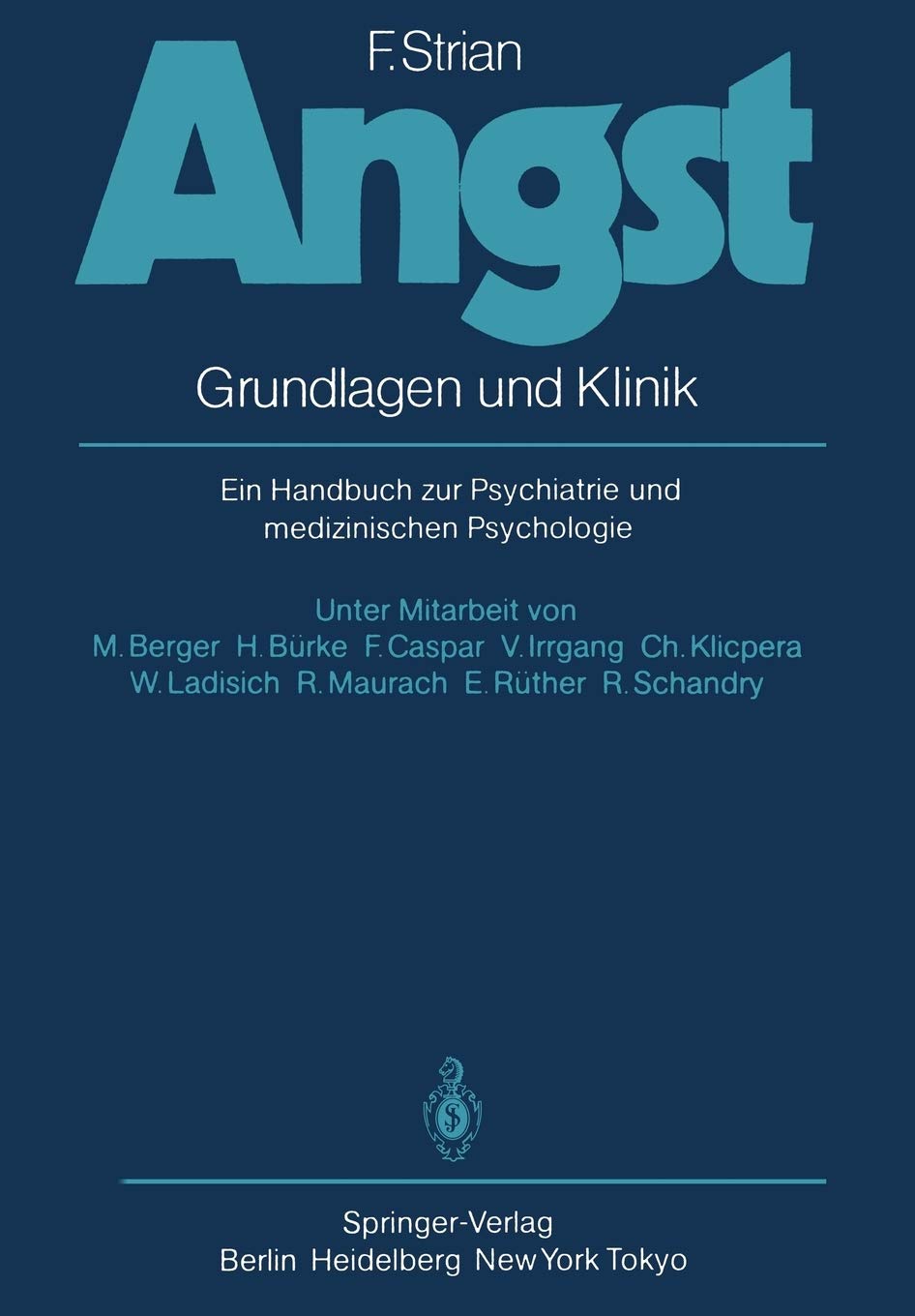 Angst: Grundlagen und Klinik. Ein Handbuch zur Psychiatrie und medizinischen Psychologie (German Edition),Used