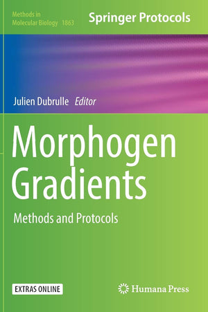 Morphogen Gradients: Methods and Protocols (Methods in Molecular Biology, 1863),Used