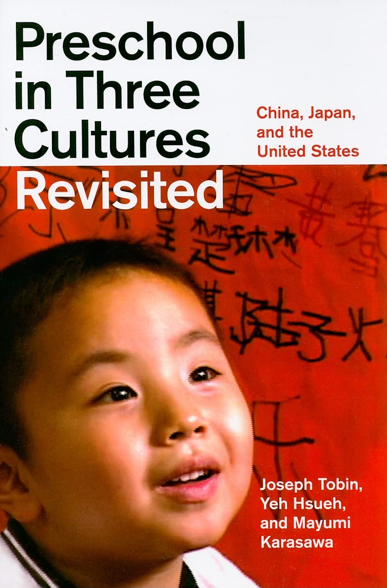 Preschool in Three Cultures Revisited: China, Japan, and the United States,Used