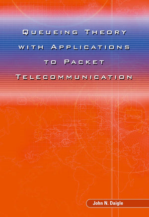 Queueing Theory with Applications to Packet Telecommunication,New