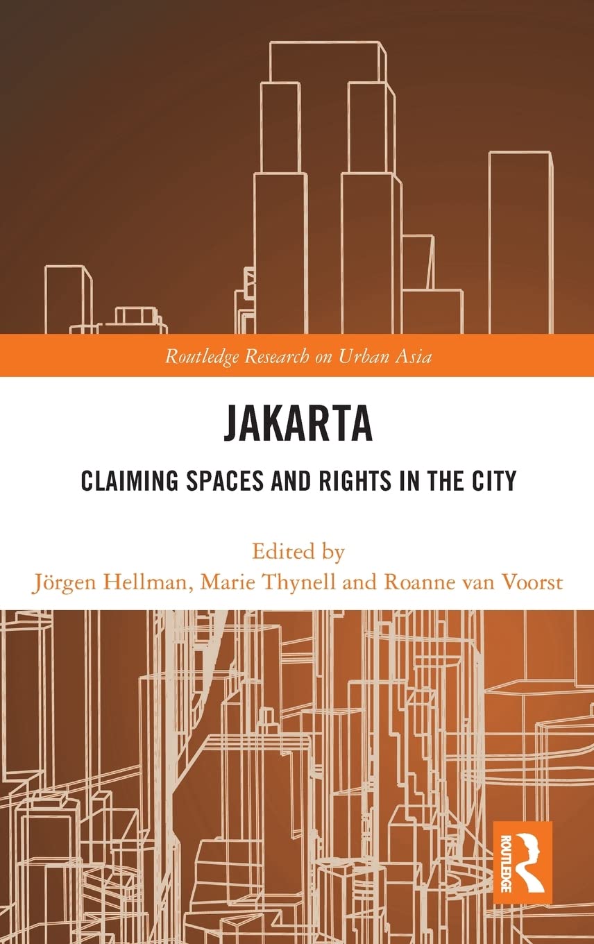 Jakarta: Claiming spaces and rights in the city (Routledge Research on Urban Asia),Used