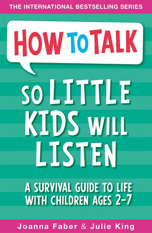 How To Talk So Little Kids Will Listen,New