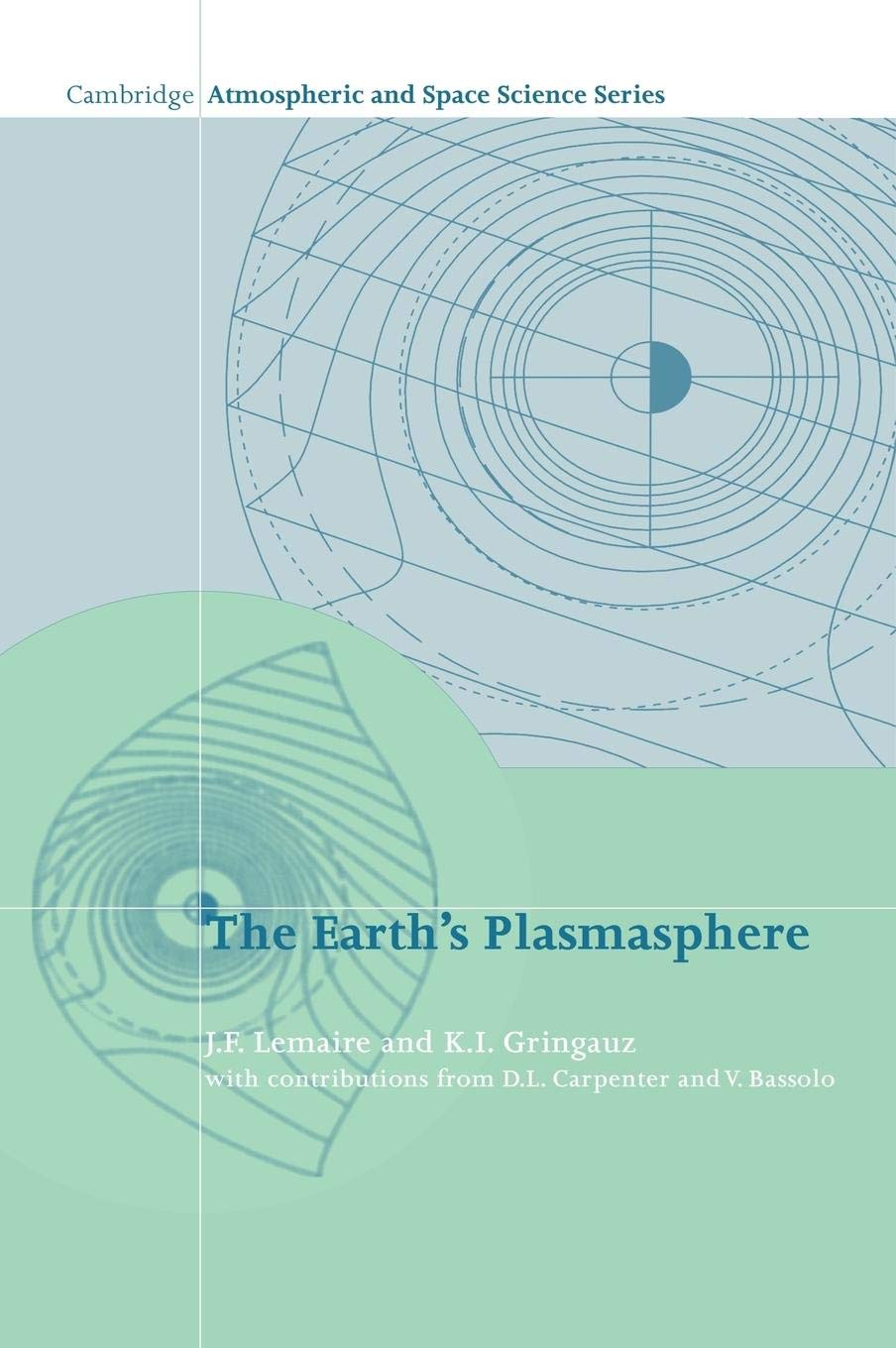 The Earth'S Plasmasphere (Cambridge Atmospheric And Space Science Series)