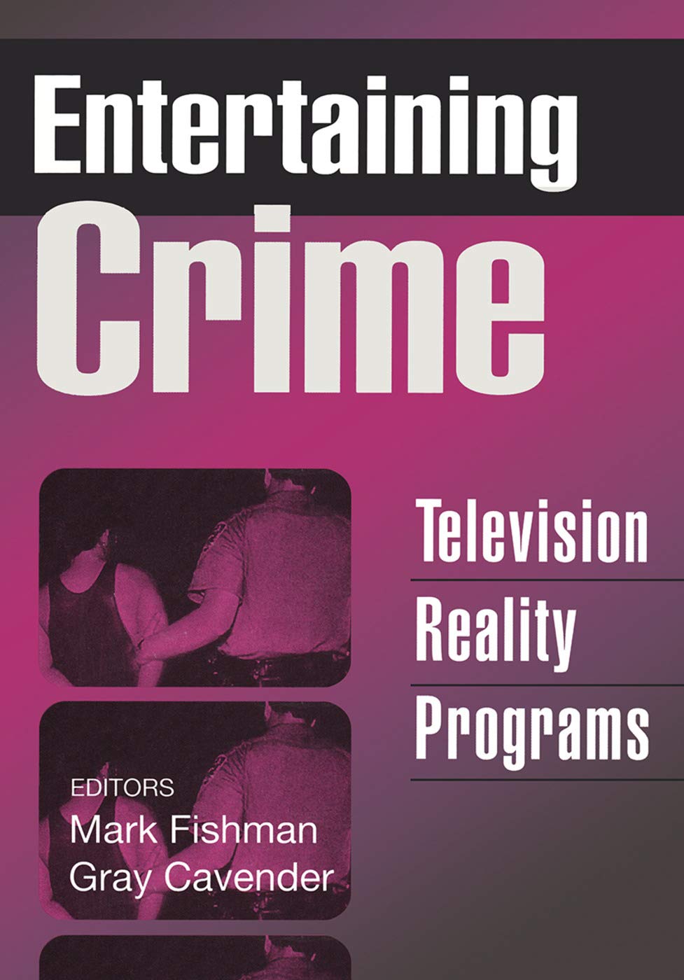 Entertaining Crime: Television Reality Programs (Social Problems and Social Issues (Walter Paperback)),Used