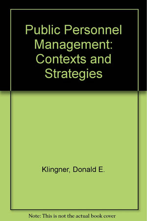 Public personnel management: Contexts and strategies,Used
