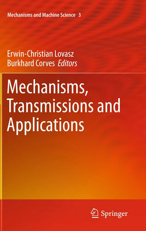 Mechanisms, Transmissions and Applications (Mechanisms and Machine Science, 3),Used