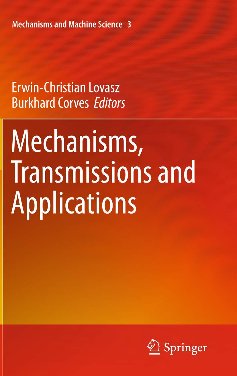 Mechanisms, Transmissions and Applications (Mechanisms and Machine Science, 3),Used