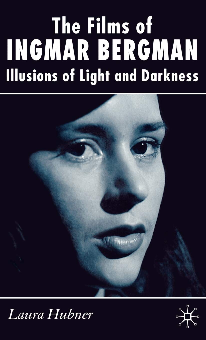 The Films of Ingmar Bergman: Illusions of Light and Darkness,Used