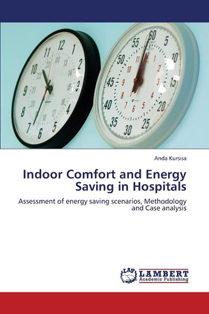 Indoor Comfort and Energy Saving in Hospitals: Assessment of energy saving scenarios, Methodology and Case analysis,Used