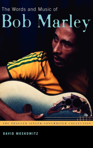 The Words and Music of Bob Marley (The Praeger SingerSongwriter Collection),Used