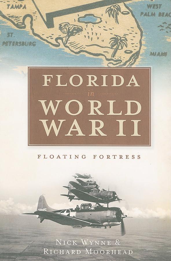Florida In World War Ii: Floating Fortress