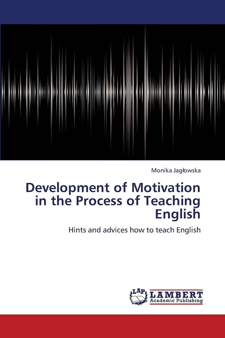 Development of Motivation in the Process of Teaching English: Hints and advices how to teach English,Used