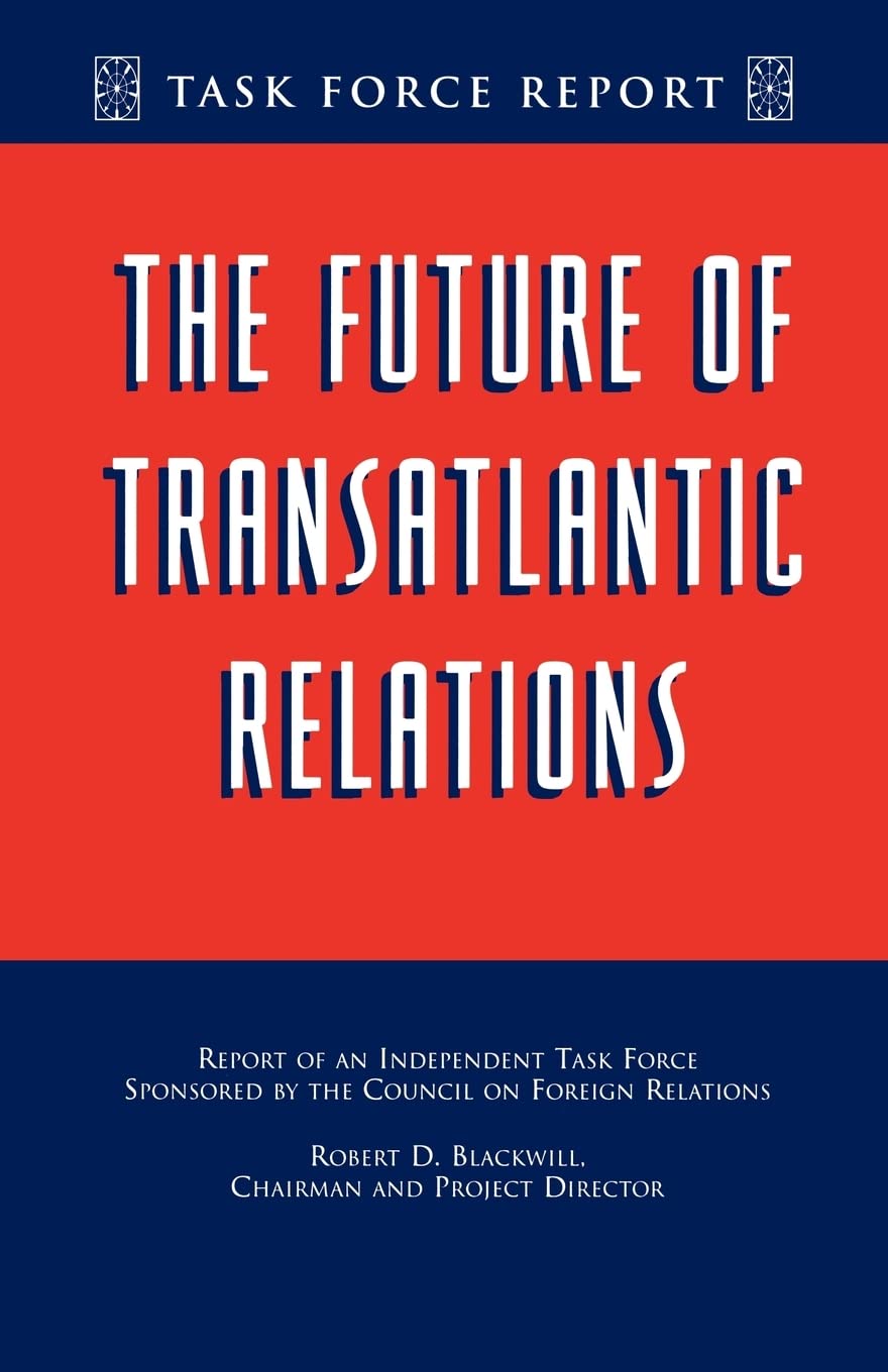 The Future Of Transatlantic Relations,New