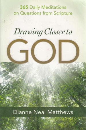 Drawing Closer to God: 365 Daily Meditations on Questions from Scripture,Used