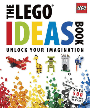 The Lego Ideas Book: Unlock Your Imagination,New