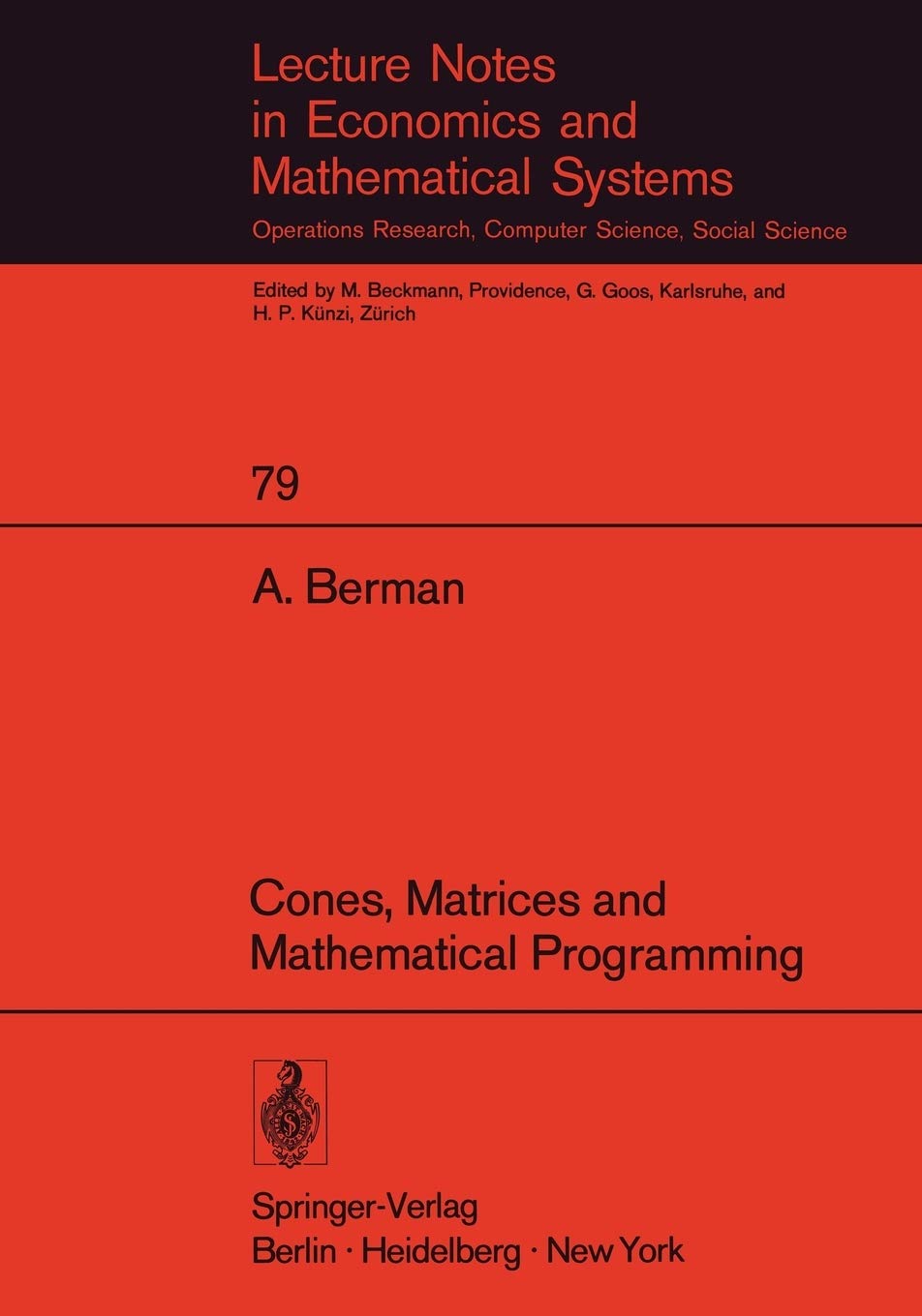 Cones, Matrices And Mathematical Programming (Lecture Notes In Economics And Mathematical Systems, 79),Used