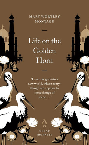 Life On The Golden Horn (Penguin Great Journeys),Used