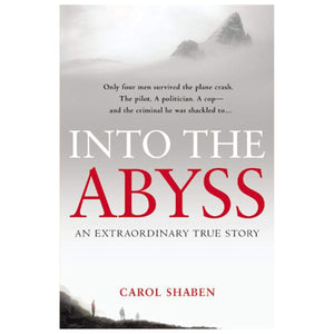 Into the Abyss: An Extraordinary True Story,New