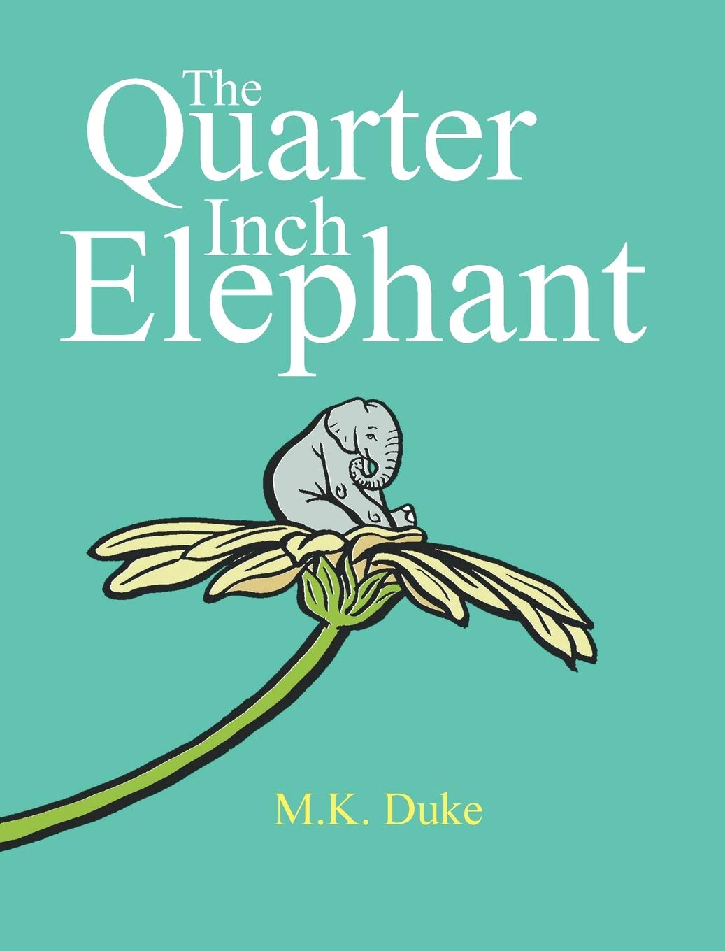 The Quarter Inch Elephant: Big or Small There Is a Place for Us All,Used