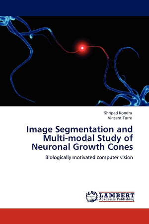 Image Segmentation and Multimodal Study of Neuronal Growth Cones: Biologically motivated computer vision,Used