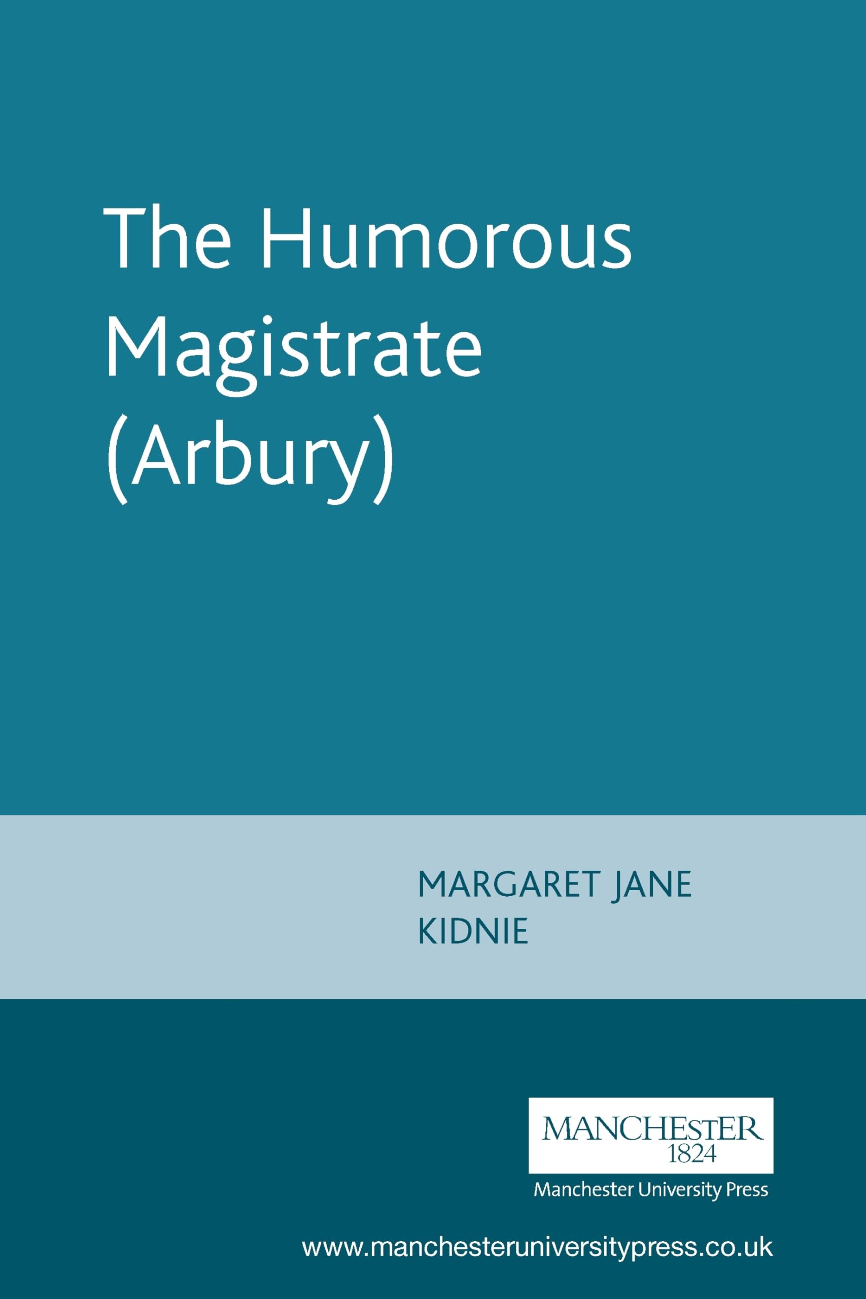 The Humorous Magistrate (Arbury) (The Malone Society),Used
