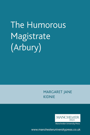 The Humorous Magistrate (Arbury) (The Malone Society),Used